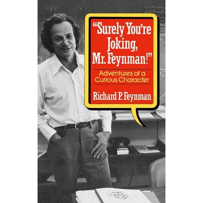 Surely You Re Joking, Mr. Feynman!, Gebundene Ausgabe von Richard P. Feynman, W. W. Norton & Company, 978-0-393-01921-6
