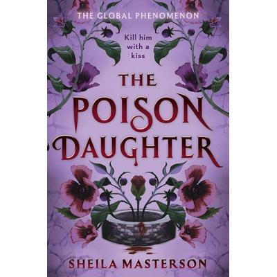 The Poison Daughter, Taschenbuch von Sheila Masterson, Transworld Publ. Ltd UK, 978-1-911760-78-8