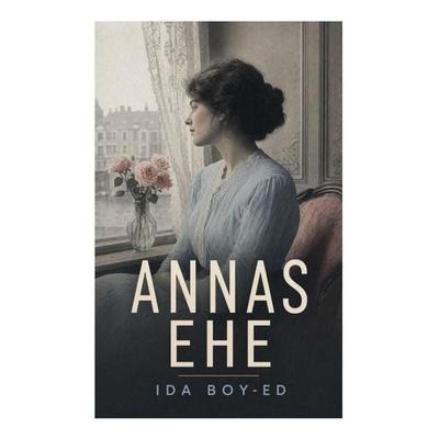 Annas Ehe, Taschenbuch von Ida Boy-Ed, E-artnow, 978-80-273-5619-5