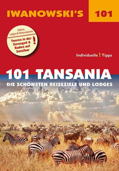 Andreas Wölk - 101 Tansania - Reiseführer von Iwanowski: Die schönsten Reiseziele und Lodges (Iwanowski's 101) - Preis vom 05.10.2026 03:47:11 h