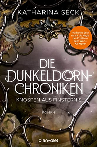 Katharina Seck - Die Dunkeldorn-Chroniken - Knospen aus Finsternis: Roman - Preis vom 19.10.2026 19:33:35 h