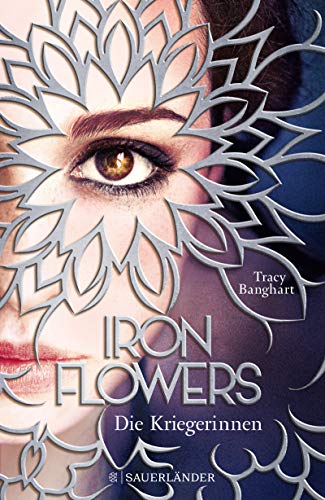 Tracy Banghart - Iron Flowers 2 – Die Kriegerinnen - Preis vom 13.10.2026 11:25:28 h