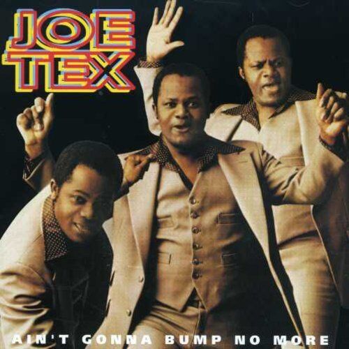 Joe Tex - Ain'T Gonna Bump No More - Preis vom 09.10.2026 07:28:09 h