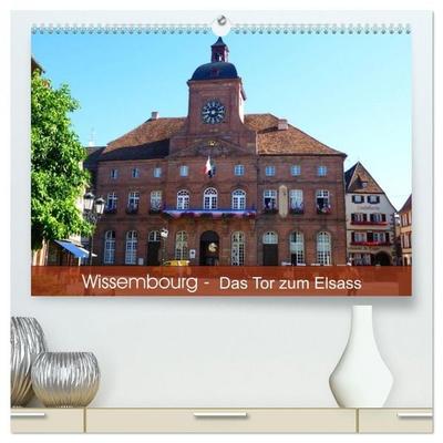 Wissembourg - Tor zum Elsass (hochwertiger Premium Wandkalender 2027 DIN A2 quer), Kunstdruck in Hochglanz