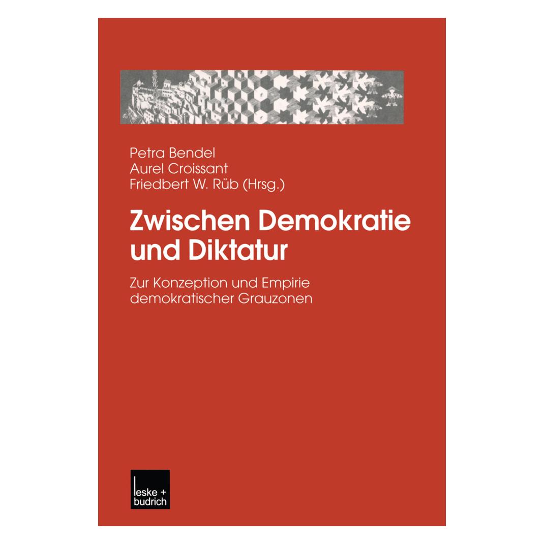 VS Zwischen Demokratie und Diktatur (Deutsch, Softcover, Aurel Croissant, Petra Bendel) (55555858)