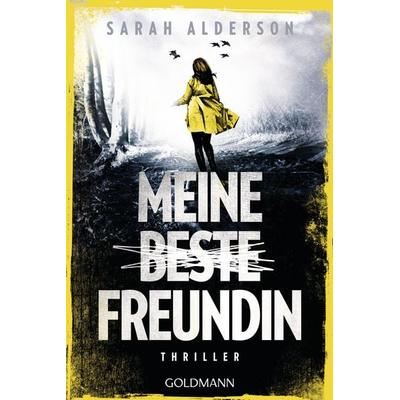 Meine beste Freundin, Taschenbuch von Sarah Alderson, Goldmann, 978-3-442-48950-3