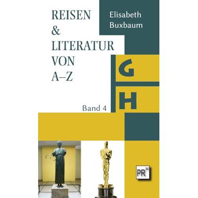 REISEN & LITERATUR VON A–Z, Taschenbuch von Elisabeth Buxbaum, Praesens Verlag, 978-3-7069-1223-5
