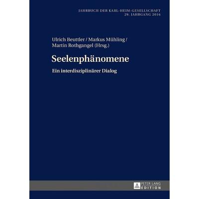 Seelenphänomene, Gebundene Ausgabe von Markus Mühling,Ulrich Beuttler,Martin Rothgangel, Peter Lang GmbH, Internationaler Verlag der Wissenschaften,