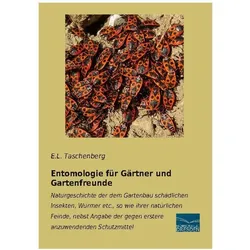 Entomologie für Gärtner und Gartenfreunde, Fachbücher von E L Taschenberg