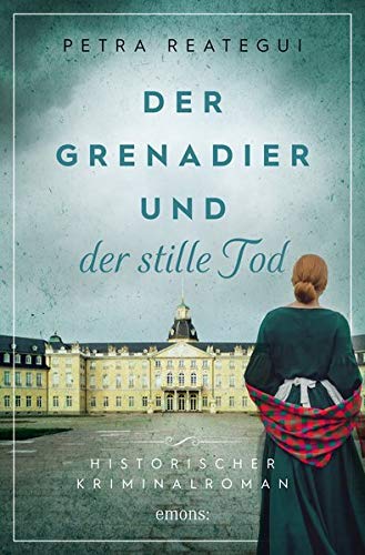Petra Reategui - Der Grenadier und der stille Tod: Historischer Kriminalroman - Preis vom 05.10.2026 03:47:11 h