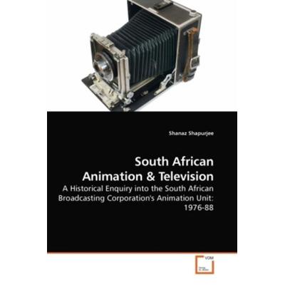 Shapurjee, S: South African Animation, Taschenbuch von Shanaz Shapurjee, VDM, 978-3-639-21683-7