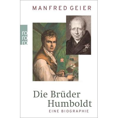 Die Brüder Humboldt, Taschenbuch von Manfred Geier, Rowohlt Taschenbuch, 978-3-499-62327-1