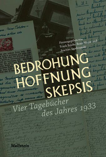 Frank Bajohr - Bedrohung, Hoffnung, Skepsis: Vier Tagebücher des Jahres 1933 - Preis vom 10.10.2026 11:48:34 h