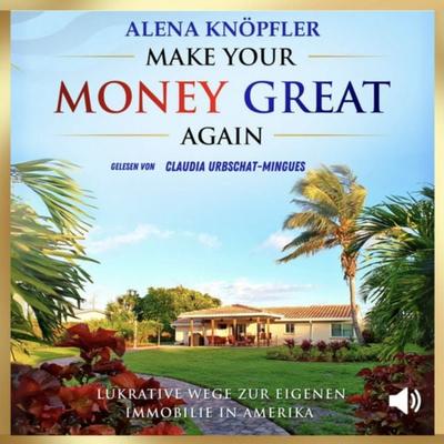 Make Your Money Great Again - Alena Knöpfler, Download, 9783000817410