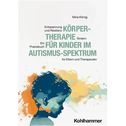 Körpertherapie für Kinder im Autismus-Spektrum, Fachbücher von Mira König