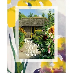 Der Garten von Emil Nolde, Fachbücher von Magdalena Moeller