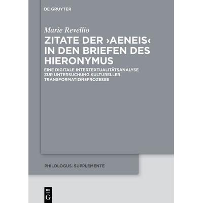 Zitate der ›Aeneis‹ in den Briefen des Hieronymus, Gebundene Ausgabe von Marie Revellio, De Gruyter, 978-3-11-076056-9