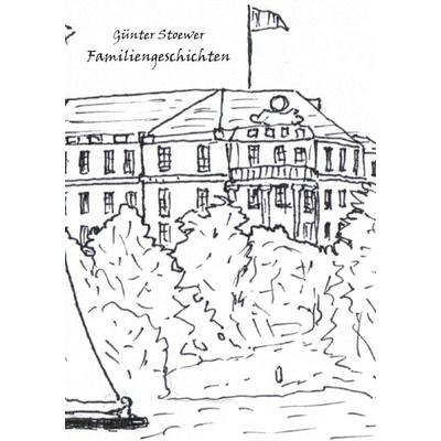 Familiengeschichten, Taschenbuch von Günter Stoewer, Rediroma-Verlag, 978-3-96103-170-2