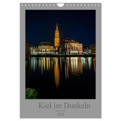 Kiel im Dunkeln. (Wandkalender 2026 DIN A4 hoch), CALVENDO Monatskalender