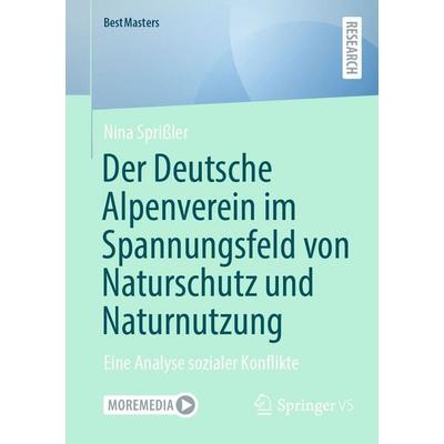 Der Deutsche Alpenverein im Spannungsfeld von Naturschutz und Naturnutzung, Taschenbuch von Nina Sprissler, Springer Fachmedien Wiesbaden GmbH,