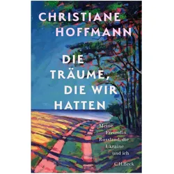 Die Träume, die wir hatten, Biografien von Christiane Hoffmann