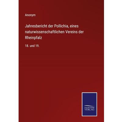 Jahresbericht der Pollichia, eines naturwissenschaftlichen Vereins der Rheinpfalz, Gebundene Ausgabe von Anonym, Outlook, 978-3-375-08425-7