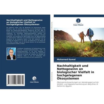 Nachhaltigkeit und Nettogewinn an biologischer Vielfalt in hochgelegenen Ökosystemen, Taschenbuch von Mohamed Kamel, Verlag Unser Wissen,