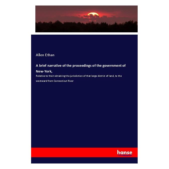 Hansebooks A brief narrative of the proceedings of the government of New-York (Deutsch, Softcover, Ethan Allen) (56165201)