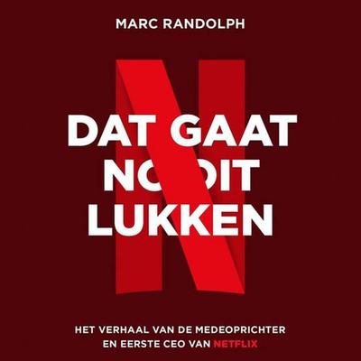 Dat gaat nooit lukken - Marc Randolph, Audio, 9789463635196