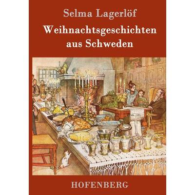 Weihnachtsgeschichten aus Schweden, Gebundene Ausgabe von Selma Lagerlöf, Hofenberg, 978-3-8430-1553-0