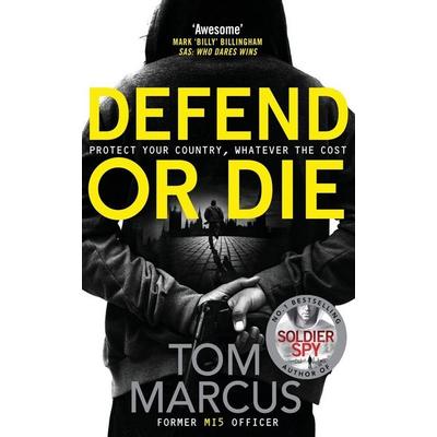 Defend or Die, Taschenbuch von Tom Marcus, Macmillan Publishers International, 978-1-5098-6364-8