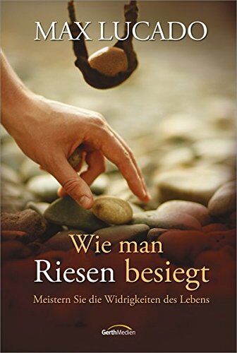 Max Lucado - Wie man Riesen besiegt: Meistern Sie die Widrigkeiten des Lebens. - Preis vom 14.10.2026 23:07:16 h
