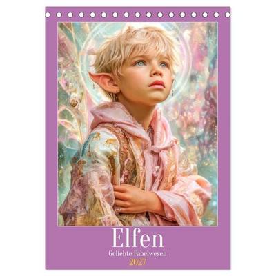 Elfen - Geliebte Fabelwesen (Tischkalender 2027 DIN A5 hoch), CALVENDO Monatskalender