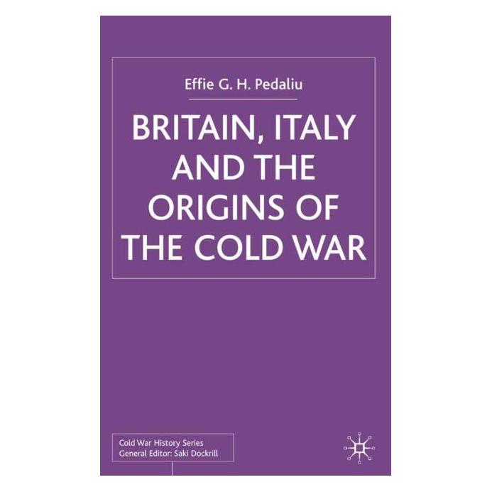 Palgrave Macmillan Uk Pedaliu:Britain, Italy and the Origins (Englisch, Hardcover, E Pedaliu, E. Pedaliu, Effie G. H. Pedaliu) (67736824)