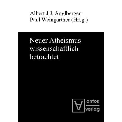 Neuer Atheismus wissenschaftlich betrachtet, Gebundene Ausgabe von , De Gruyter, 978-3-11-031927-9