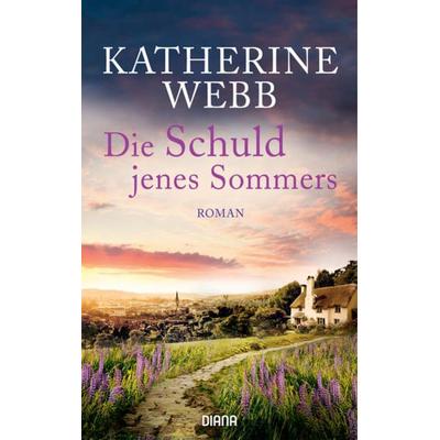 Die Schuld jenes Sommers, Gebundene Ausgabe von Katherine Webb, Diana