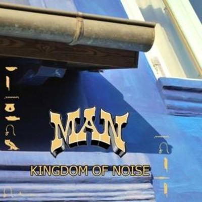 Kingdom Of Noise - Man, CD