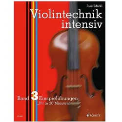 Violintechnik intensiv 3. Fit in 20 Minuten, Fachbücher von Josef Mörkl