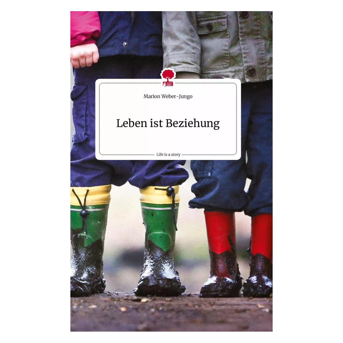 Story.one Leben ist Beziehung. Life is a Story - (Deutsch, Hardcover, Marion Weber-Jungo) (9783710808241)