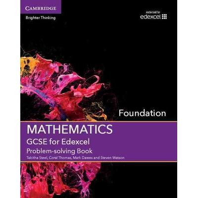 GCSE Mathematics for Edexcel Foundation Problem-Solving Book, Taschenbuch von Tabitha Steel,Coral Thomas,Mark Dawes,Steven Watson, Cambridge