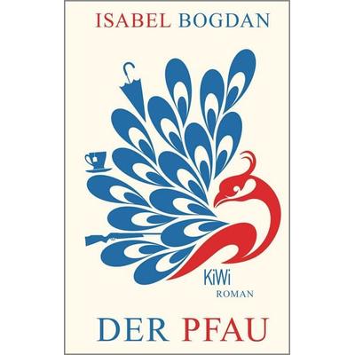 Der Pfau, Gebundene Ausgabe von Isabel Bogdan, Kiepenheuer & Witsch, 978-3-462-01058-9