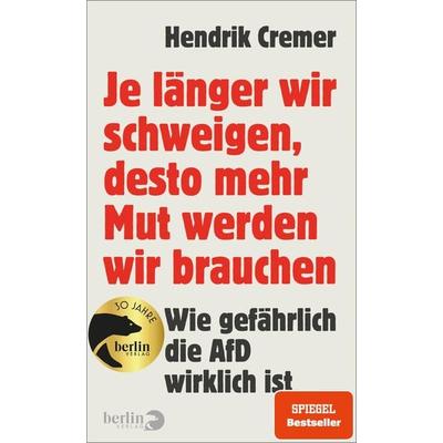 Je länger wir schweigen, desto mehr Mut werden wir brauchen, Gebundene Ausgabe von Hendrik Cremer, Berlin Verlag, 978-3-8270-1508-2