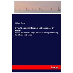 A Treatise on the Diseases and Lameness of Horses, Sachbücher von William Osmer