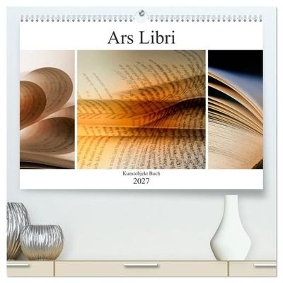 Ars Libri - Kunstwerk Buch (hochwertiger Premium Wandkalender 2027 DIN A2 quer), Kunstdruck in Hochglanz