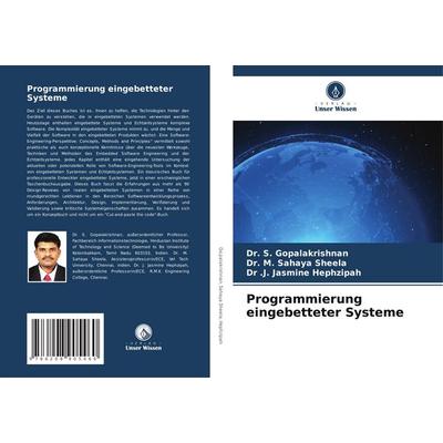 Programmierung eingebetteter Systeme, Taschenbuch von S. Gopalakrishnan,M. Sahaya Sheela,. J. Jasmine Hephzipah, Verlag Unser Wissen,