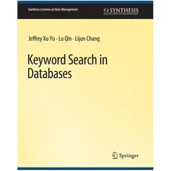 Keyword Search in Databases, Fachbücher von Lu Qin, Lijun Chang, Jeffrey Xu Yu
