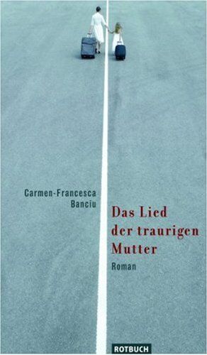 Carmen-Francesca Banciu - Das Lied der traurigen Mutter - Preis vom 05.10.2026 03:47:11 h