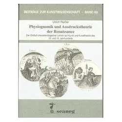 Physiognomik und Ausdruckstheorie der Renaissance, Fachbücher von Ulrich Rei†er