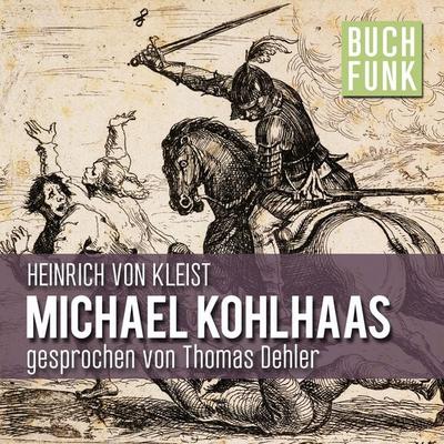 Michael Kohlhaas - Heinrich Kleist, Audio, 4056198028544