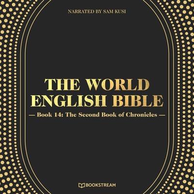The World English Bible, Book 14: The Second Book of Chronicles - Various Authors, Audio, 9783991400936